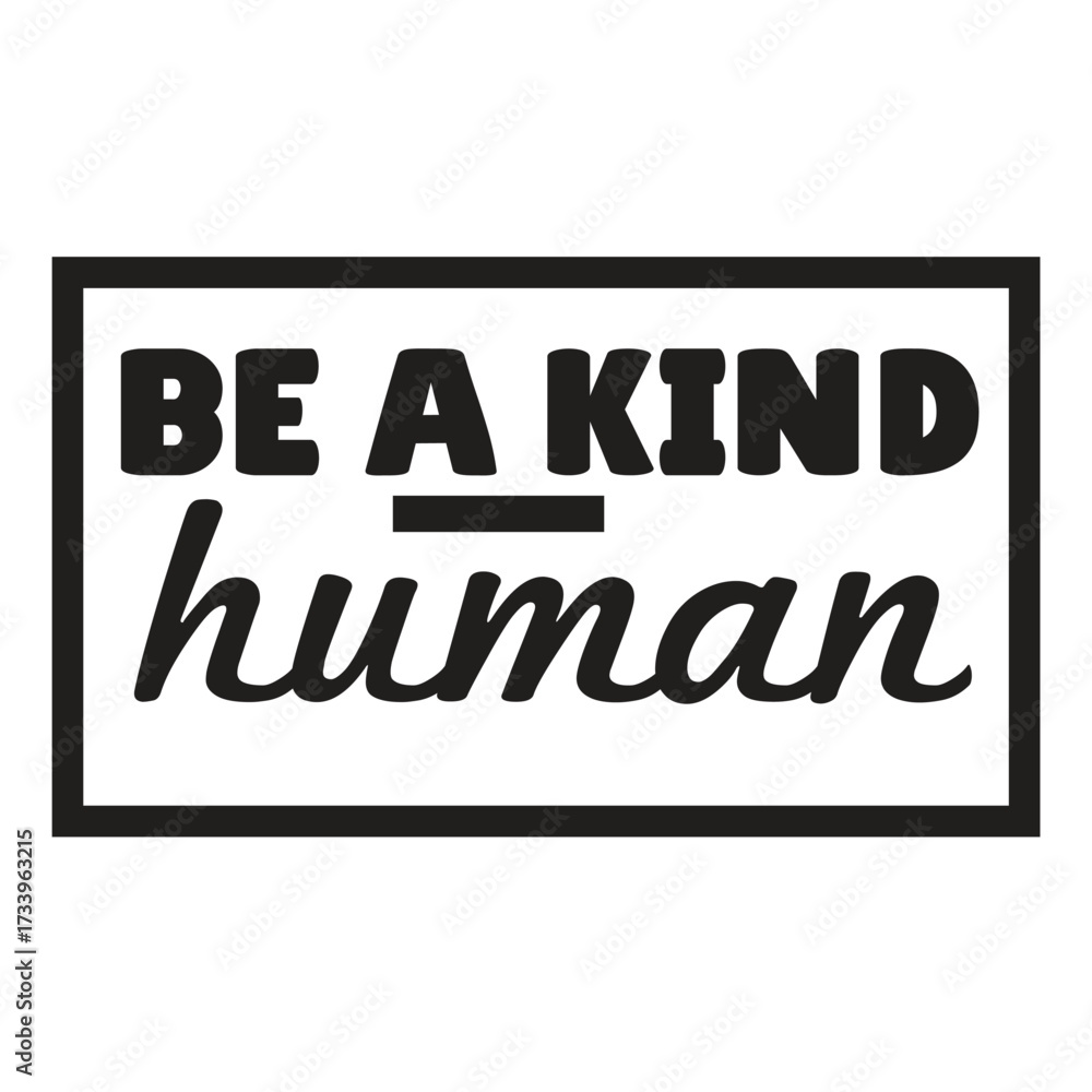 Obraz premium be a kind human