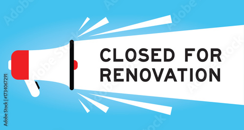 Color megaphone icon with word closed for renovation in white banner on blue background