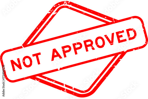 Grunge red not approved word rubber seal stamp on white background