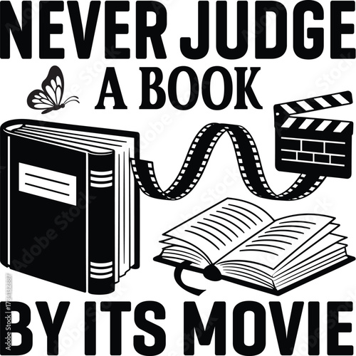 Never Judge a Book by Its Movie, Book Lover T-Shirt Design – Reading Quotes Typography Vector