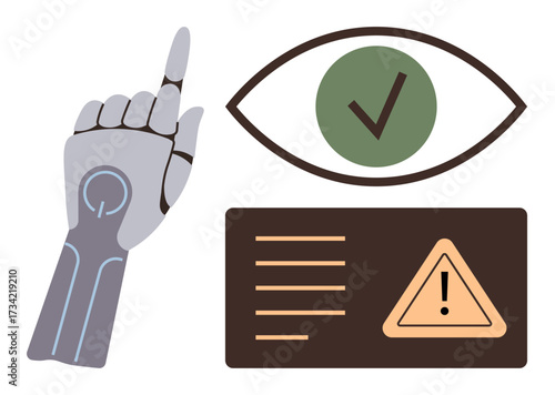 Robotic hand pointing upward, large eye with checkmark, and warning icon on panel. Ideal for technology, automation, safety, surveillance, data analysis AI innovation. Simple flat metaphor