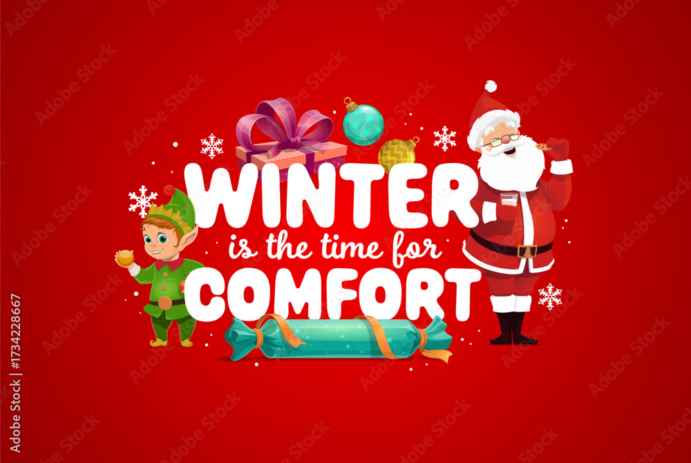 Naklejka premium Winter is the time to comfort, Christmas holiday quote. Vector festive banner with Santa Claus enjoying cookies and milk, cheerful elf holding a bauble, decorative gifts surrounding the cozy phrase
