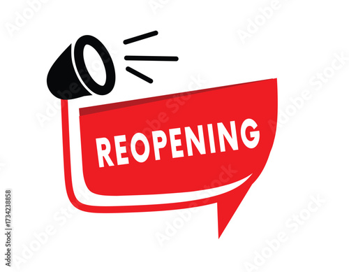 Reopening, bubble icon for business announcement concept. Vector eps symbol.
