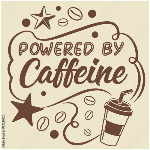 Powered by Caffeine Typography T-Shirt Design
