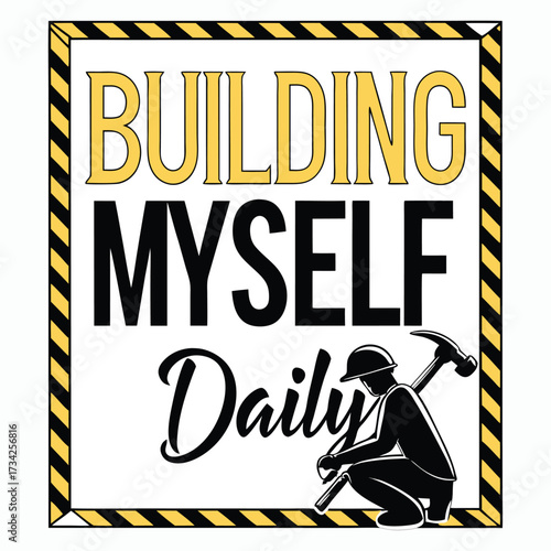 Building Myself Daily Typography T-Shirt Design