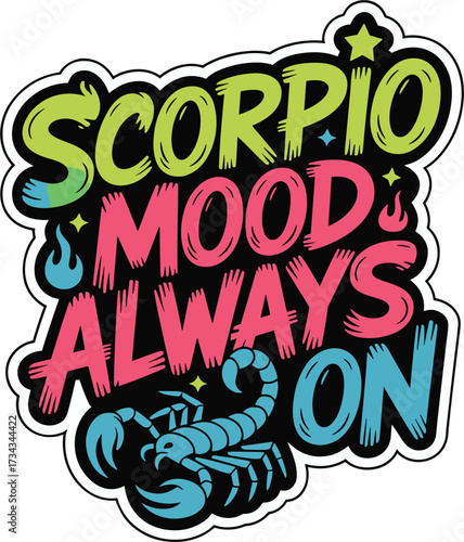 Scorpio Mood Always On Scorpion Zodiac Sign Sticker Artwork