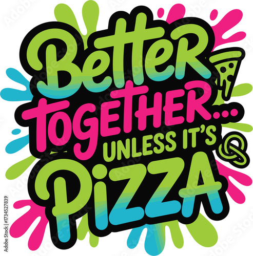 Better Together Pizza Vector Design