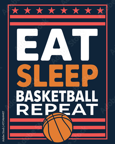 Eat Sleep Basketball Repeat text with basketball and stars graphic design sport