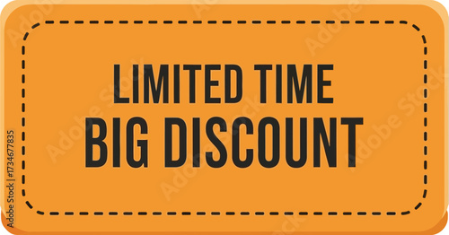 Bold orange sign announces limited time big discount offer, creating urgency for shoppers.