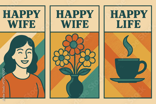 Vintage Poster Triptych. happy wife- happy life. Three minimalist vintage-style posters placed side by side in