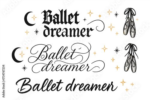 Ballet Dreamer Calligraphy. Ballet dreamer. Create a calligraphy lettering illustration of the phrase: Ballet