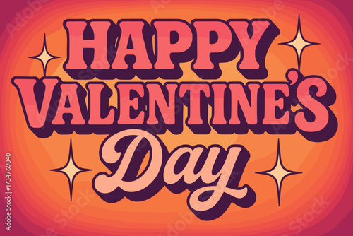 Retro Valentine Vibes. Happy Valentine’s Day. 70s poster vibe, warm gradient fills, thick outlines, offset