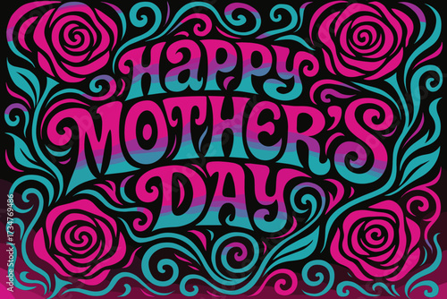 Psychedelic Mother's Day. Happy Mother’s Day. psychedelic 60s lettering, warped curves, swirling ornaments,