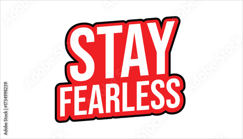 stay fearless  motivational quote sticker
