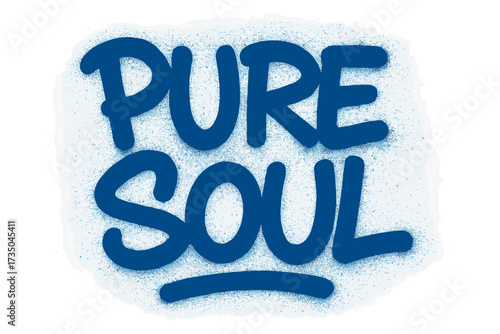 Pure Soul graffiti lettering. Urban street art style typography. Inspirational quote with spray paint texture. Positive spiritual message design. Modern vector illustration.