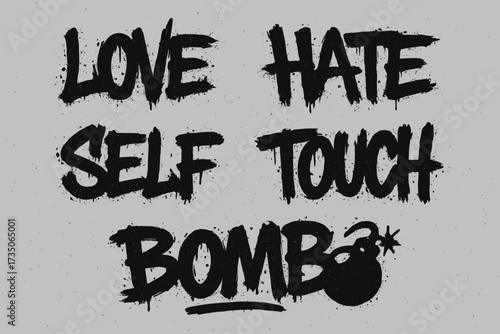 Graffiti marker lettering set with grunge texture. Urban street art tag style words: love, hate, self, touch, bomb. Edgy y2k typography with spray paint drips. Vector.