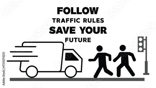Follow Traffic Rules save your future, sign vector illustration. eps 10