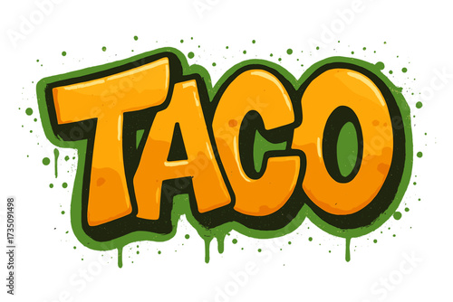Urban graffiti spray paint word "Taco" vibrant cartoon-style vector illustration with textured orange letters and green paint splatter background isolated on transparent
