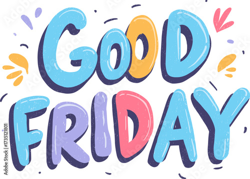 Good Friday celebration design featuring colorful lettering and festive elements for springtime reflection isolated on transparent background. Vector illustration.