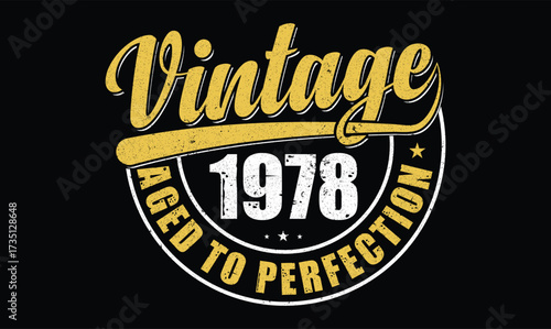 Vintage 1978 Aged to Perfection birthday t shirt design