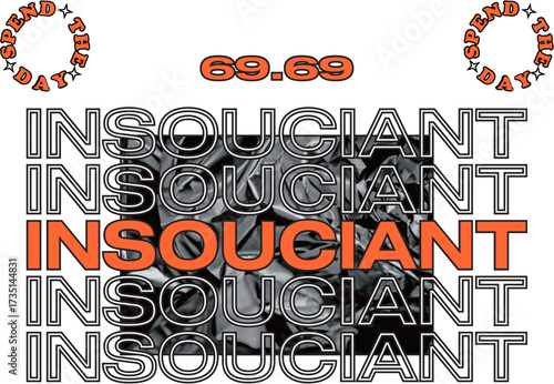 Insouciant Repeating Text Graphic Design with Bold Orange Highlight and Retro Streetwear Aesthetic