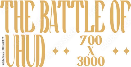 Golden decorative text 'The Battle of Uhud' with star accents, historical Islamic event title design
