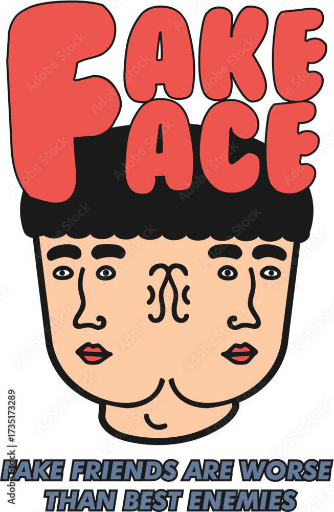 Φωτογραφία Fake Face cartoon about duplicity and false friends, with 'Fake Friends Are Wors
