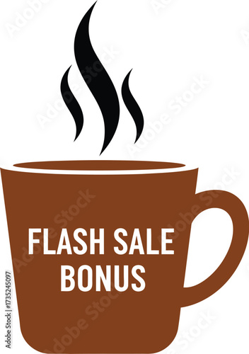 Hot coffee mug with "Flash Sale Bonus" text, perfect for promotions and discounts