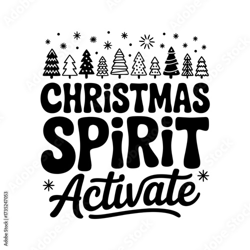 Illustration of christmas spirit activate text with pine trees and snowflakes
