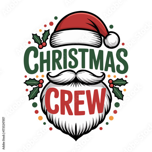Illustration of christmas crew text with santas hat and beard, holly and dots