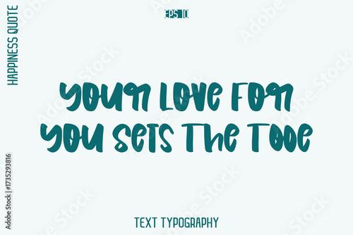 Your Love For You Sets The Tone   -Self-Love Retro Style Typography Lettering Quote Vector for Modern Inspirational Lifestyle