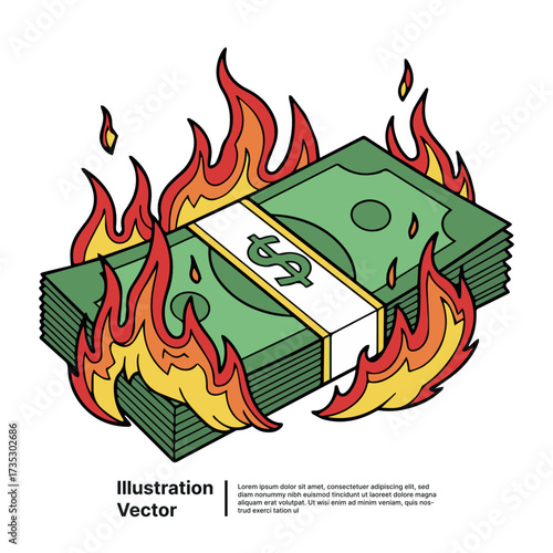 Vibrant vector illustration depicting a stack of currency engulfed in flames, symbolizing financial loss, economic crisis, or wasteful spending