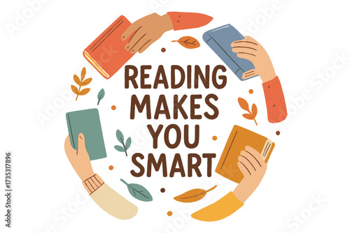 Reading makes you smart motivational quote. Circle frame of hands holding books. Education, knowledge, learning concept. Hand drawn vector illustration for book lovers and library.