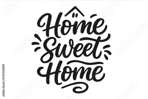 Home Sweet Home hand-drawn lettering. Vector calligraphy for inspirational quote poster design. Typographic art for housewarming, family decoration, or real estate greeting.