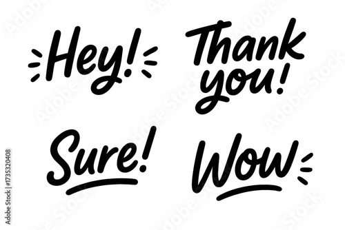 Set of short phrases for informal conversation. Hey, Thank you, Sure, Wow. Hand drawn vector illustration. Modern bold calligraphy for prints, shirt, sticker. Emotional text.