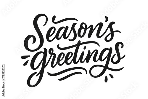 Season's Greetings hand drawn calligraphy. Christmas and New Year festive typography design. Holiday greeting card lettering quote. Brush pen script illustration vector isolated.