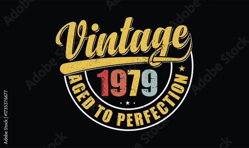 Vintage 1979 Aged to Perfection birthday t shirt design