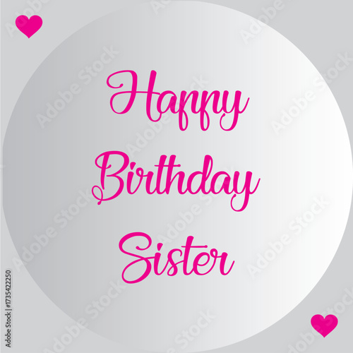 HAPPY BIRTHDAY SISTER.