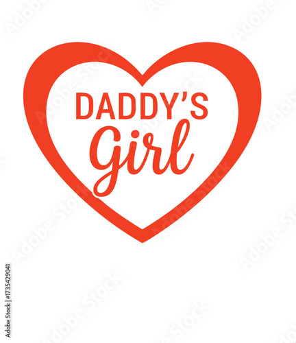 Daddy's Girl Heart Text Design - Parental Love Vector Illustration