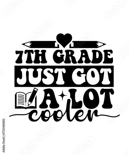 7th grade just got a lot cooler svg