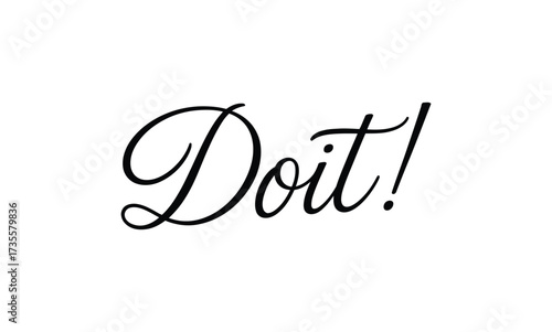 legant script text Do it with exclamation mark on white background 