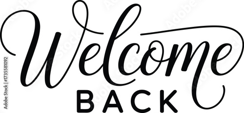 Welcome Back Text in Black Calligraphy and Block Letters on White script lettering