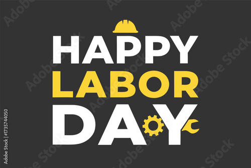 Happy labor day greeting with hard hat tools and gear celebrating workers rights