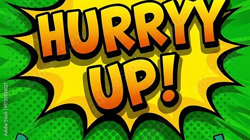 Hurry Up Comic Style Text Explosion Green Background.