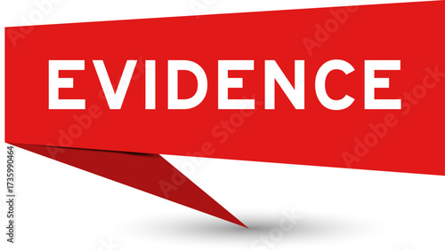 Red color speech banner with word evidence on white background