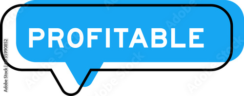 Speech banner and blue shade with word profitable on white background
