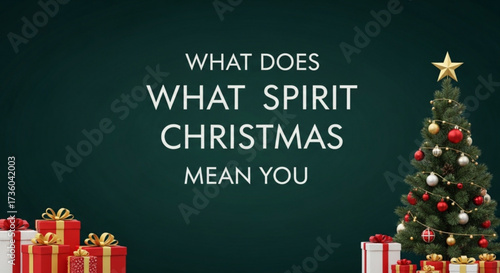 A festive christmas themed background with a decorated tree, presents, and a thoughtprovoking question about the spirit of christmas, perfect for holiday greetings