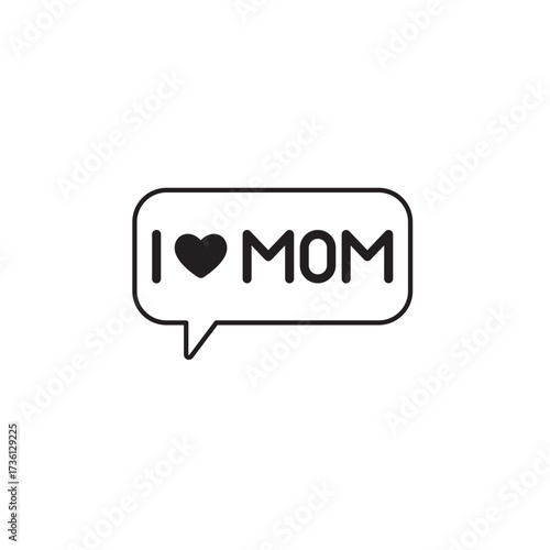 I Love Mom Speech Bubble