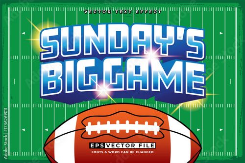 American Football typography editable text effect 3d style. Sundays Big Game text effect sport vector template 