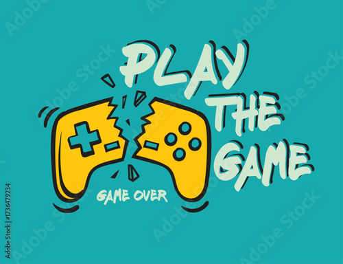 game slogan. Fashion graphic pattern for t-shirt